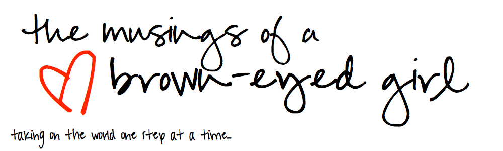 The Musings of a Brown-Eyed Girl