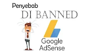 Beberapa Kesalahan Yang Menjadikan  Akun Adsense Di Banned, Paling Sering Dilakukan Oleh Para Blogger!!