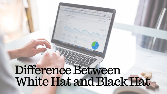 Difference Between White Hat and Black Hat