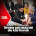 Terbakar pula muka laki aku kata Rosmah