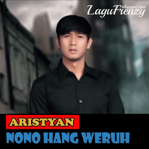 Download Lagu Aristyan - Nono Hang Weruh