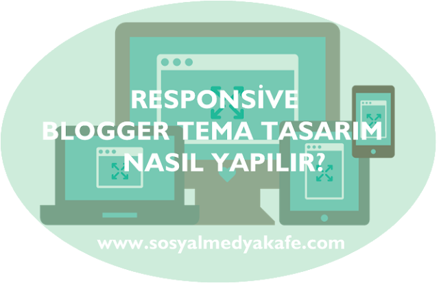 responsive blogger tema yapımı