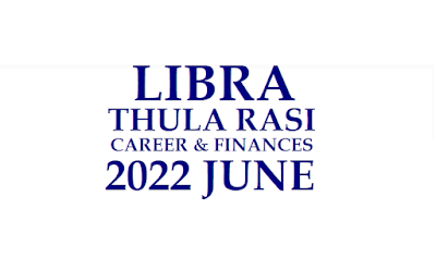 2022 June Libra Career Horoscope Predictions