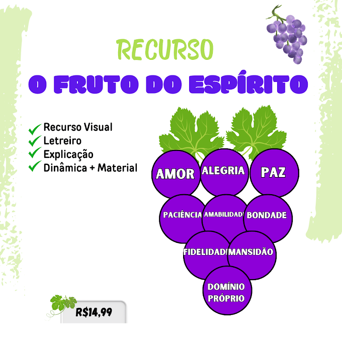  RECURSO PARA LIÇÃO BÍBLICA O FRUTO DO ESPÍRITO | PRONTO PARA IMPRIMIR COM DINÂMICA INCLUSA