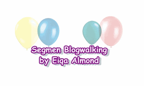 http://eiqaalmond.blogspot.com/2014/07/segmen-blogwalking-by-eiqa-almond.html