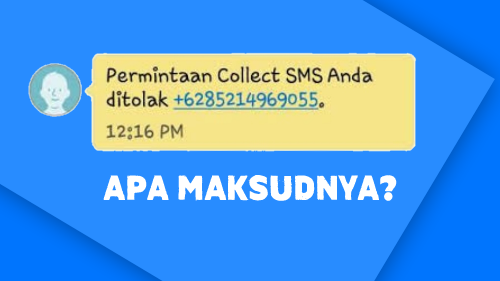 collect sms, permintaan collect sms anda ditolak, collect sms adalah, 88330 permintaan collect sms anda ditolak