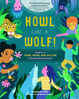 Kids will learn a whole lot more than just how to howl in Howl like a Wolf!. From sliding like a penguin to transforming like a frog, kids will learn all about a variety of animals and how to realistically pretend to be them. The book is informative and encourages kids to get up, get moving, and try out these animal characteristics for themselves. A great book for imaginative play! #HowlLikeAWolf #NetGalley #Nonfiction #ChildrensBook #Animals