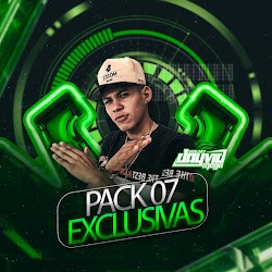 PACK 07 (EXCLUSIVAS) 2023 - DJ DAYVID MEGA 