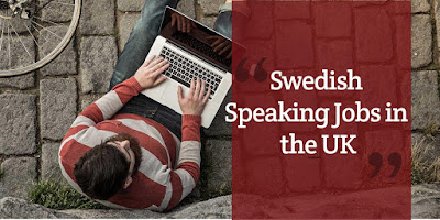 Swedish Speaking Jobs in the UK