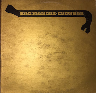 Crowbar  "Bad Manors" (Crowbar’s Golden Hits, Volume 1) 1971 Canada Blues Rock,Boogie Classic Rock