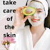 How to take care of the skin