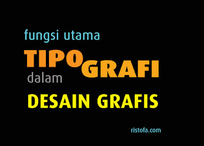 Fungsi Utama Tipografi Dalam Desain Grafis | ristofa.com