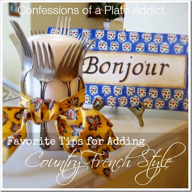 CONFESSIONS OF A PLATE ADDICT My Favorite Tips for Adding Country French Style CONFESSIONS OF A PLATE ADDICT My Favorite Tips for Adding Country French Style