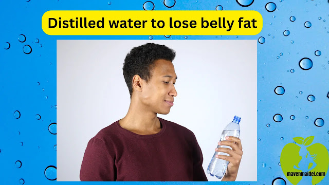 distilled water to lose belly fat-A Natural Solution For Shedding Belly Fat