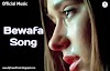 Bewafa Song | दर्द भरे सॉन्ग | Sad Song - Download Mp3