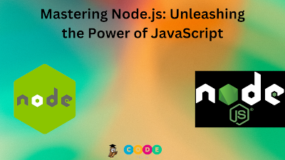 Mastering Node.js Unleashing the Power of JavaScript