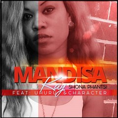 (Afro House) Mandisa Kay Feat. Uhuru & Character - Shona Phansi (2015)