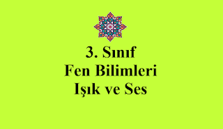 3. Sınıf Fen Bilimleri Işık ve Ses Konu Değerlendirme Testi