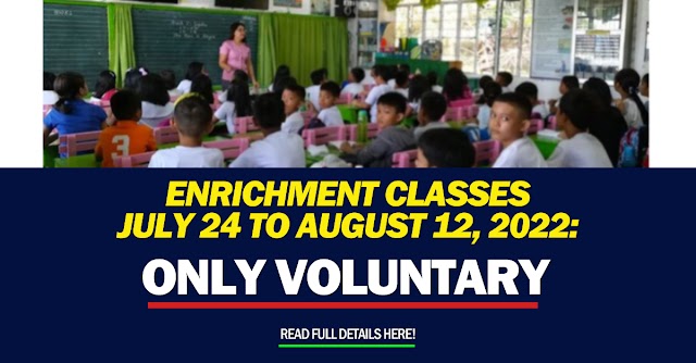 Enrichment classes for July 24 to August 12, 2022: ONLY VOLUNTARY