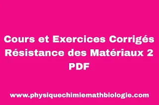 Cours et Exercices Corrigés Résistance des Matériaux 2 PDF