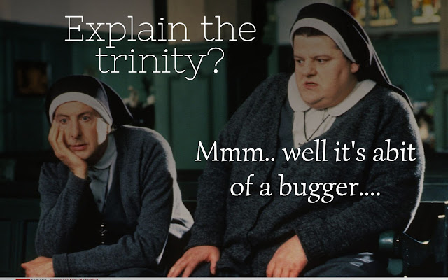 Nuns on the run explain the trinity quote