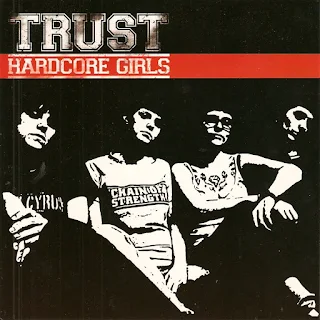 Trust - Hardcore girls (2005)