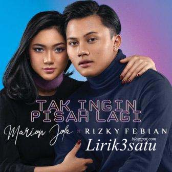 Lirik And Chord Lagu Rizky Febian & Marion Jola - Tak Ingin Pisah Lagi