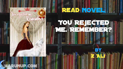 Read You Rejected Me. Remember? Novel Full Episode
