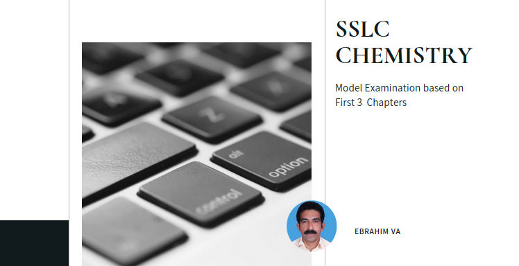 Class 10 Chemistry- Model Examination based on First 3  Chapters