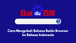 Cara Mengubah Bahasa Baidu Browser ke Bahasa Indonesia