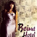 مشاهدة فيلم الاثارة اللبنانى للكبار فقط +18 Beirut Hotel 2011