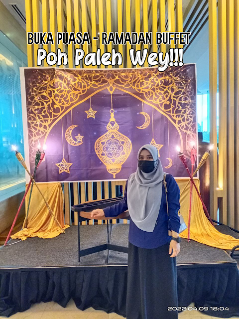 "Poh Paleh Wey" Buffet Ramadan di Ancasa Royale Pekan Pahang 2022