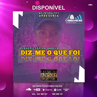 Piquenilson Da Gabela - Diz-me O Que Foi