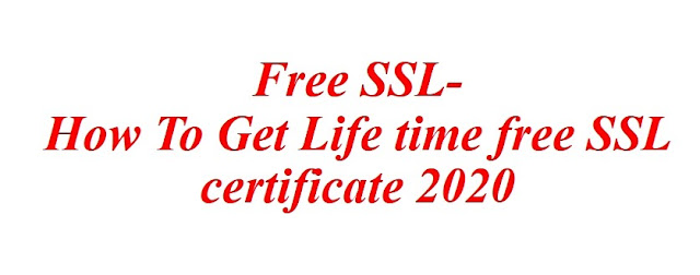 Free SSL-How To Get Life time free SSL certificate