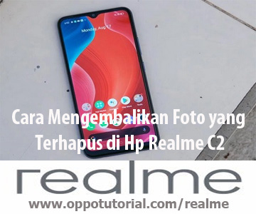 Cara Mengembalikan Foto yang Terhapus di Hp Realme C2