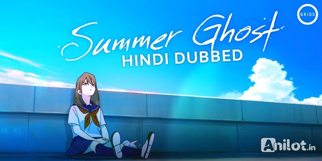 Summer Ghost | Anime Movie | Hindi Dubbed 2022