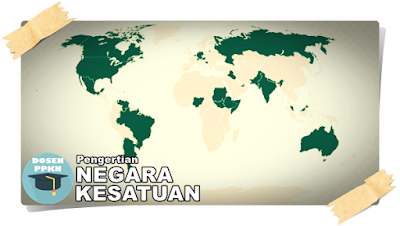 Pengertian Negara, Unsur Unsur Negara, Negara Kesatuan, Pengertian Negara Kesatuan, Contoh Negara Kesatuan, Keuntungan Negara Kesatuan, Bela Negara.