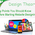 Key Points You Should Know before Starting Website Designing- Design Theory.