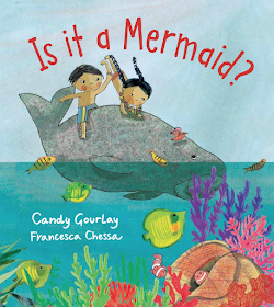 Is it a Mermaid by Candy Gourlay and Francesca Chessa