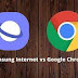Google Chrome ve Samsung İnternet: Hangi Android Tarayıcı Daha İyi?