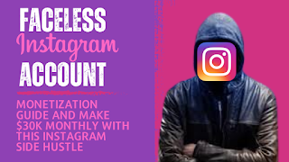 Faceless Instagram Account Monetization Guide & (Make $30k Monthly) with Instagram Side Hustle