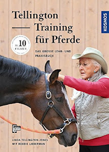 Tellington Training für Pferde: Das große Lehr- und Praxisbuch