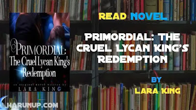 Primordial: The Cruel Lycan King's Redemption Novel