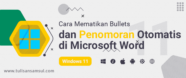 Cara Mengaktifkan atau Mematikan Daftar Berpoin atau Penomoran Otomatis di Word