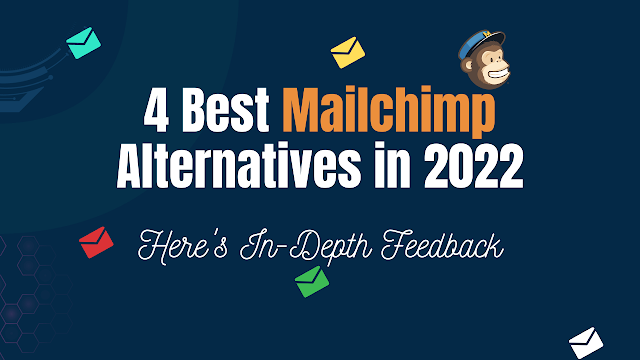 4 Best Mailchimp Alternatives in 2022 - Free and Paid Internet Marketing Software