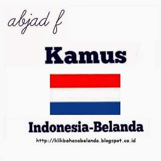 Abjad F, Kamus Indonesia - Belanda