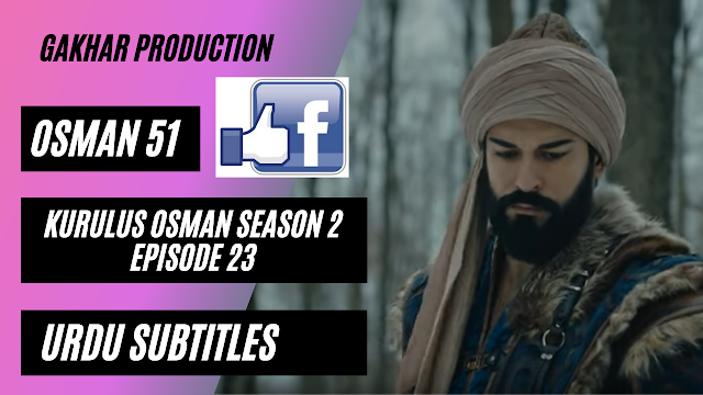 kurulus osman season 2 episode 24 Full hindi urdu subtitlesby Gakhar Production osman 51