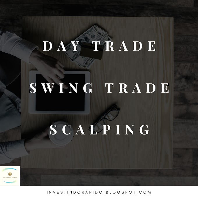 O que é Day trade, Swing trade e Scalping? 