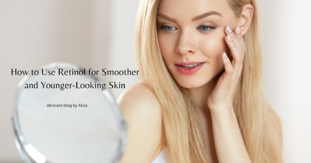 How to Use Retinol
