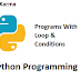 Python Program With Loops And Conditions !!